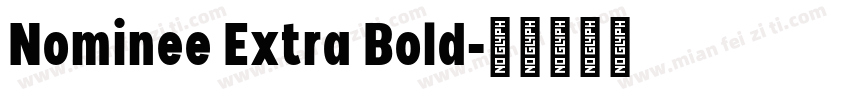 Nominee Extra Bold字体转换